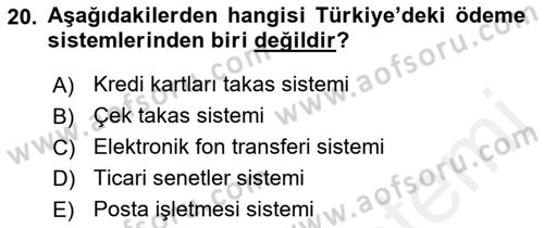 Bankacılık Hizmet Ürünleri Dersi 2018 - 2019 Yılı (Vize) Ara Sınav Soruları 20. Soru