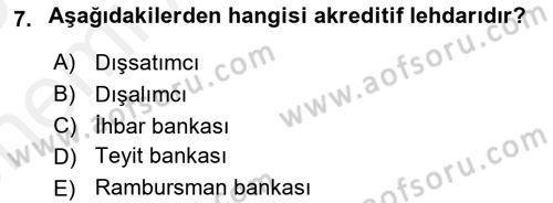 Bankacılık Hizmet Ürünleri Dersi 2018 - 2019 Yılı (Vize) Ara Sınav Soruları 7. Soru