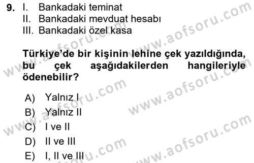 Bankacılık Hizmet Ürünleri Dersi 2018 - 2019 Yılı (Vize) Ara Sınav Soruları 9. Soru