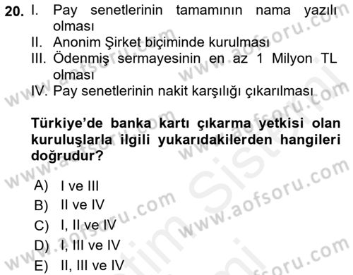Bankacılık Hizmet Ürünleri Dersi 2018 - 2019 Yılı (Final) Dönem Sonu Sınav Soruları 20. Soru