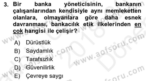 Bankacılık Hizmet Ürünleri Dersi 2018 - 2019 Yılı (Final) Dönem Sonu Sınav Soruları 3. Soru