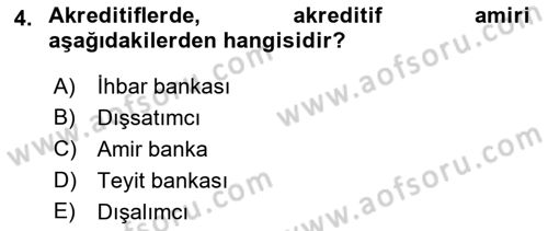 Bankacılık Hizmet Ürünleri Dersi 2018 - 2019 Yılı (Final) Dönem Sonu Sınav Soruları 4. Soru