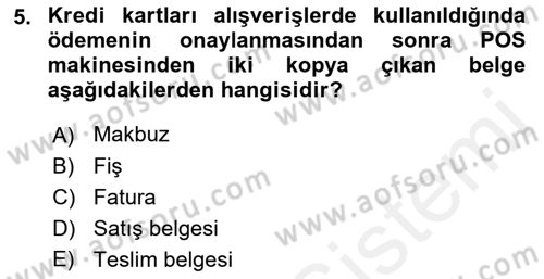 Bankacılık Hizmet Ürünleri Dersi 2018 - 2019 Yılı (Final) Dönem Sonu Sınav Soruları 5. Soru