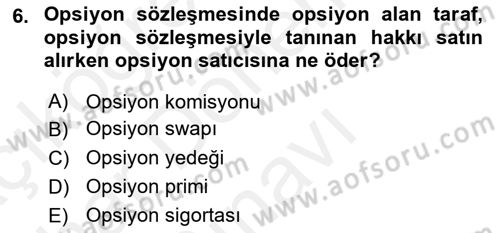 Bankacılık Hizmet Ürünleri Dersi 2018 - 2019 Yılı (Final) Dönem Sonu Sınav Soruları 6. Soru