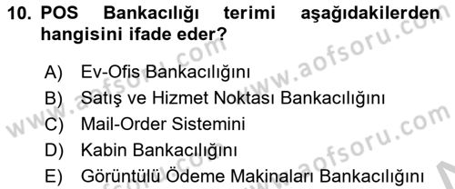 Bankacılık Hizmet Ürünleri Dersi 2018 - 2019 Yılı Yaz Okulu Sınav Soruları 10. Soru