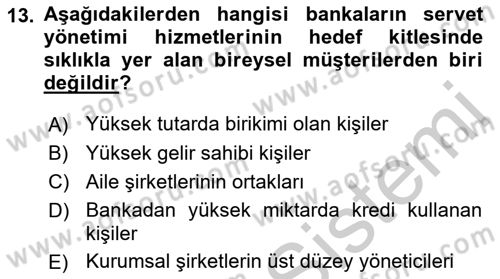 Bankacılık Hizmet Ürünleri Dersi 2018 - 2019 Yılı Yaz Okulu Sınav Soruları 13. Soru