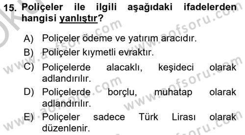 Bankacılık Hizmet Ürünleri Dersi 2018 - 2019 Yılı Yaz Okulu Sınav Soruları 15. Soru
