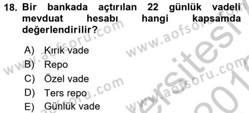 Bankacılık Hizmet Ürünleri Dersi 2018 - 2019 Yılı Yaz Okulu Sınav Soruları 18. Soru