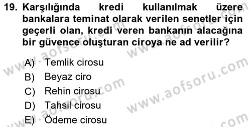 Bankacılık Hizmet Ürünleri Dersi 2018 - 2019 Yılı Yaz Okulu Sınav Soruları 19. Soru