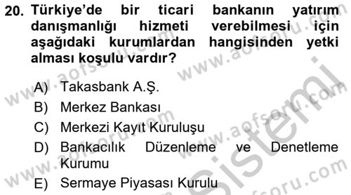 Bankacılık Hizmet Ürünleri Dersi 2018 - 2019 Yılı Yaz Okulu Sınav Soruları 20. Soru