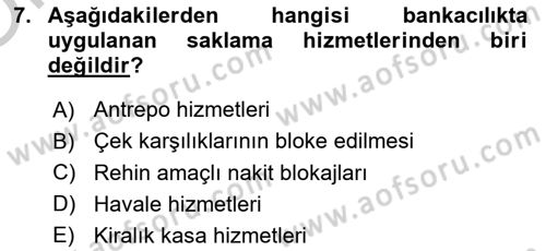 Bankacılık Hizmet Ürünleri Dersi 2018 - 2019 Yılı Yaz Okulu Sınav Soruları 7. Soru
