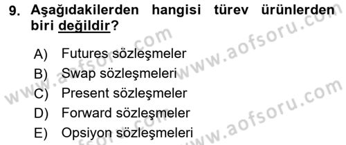 Bankacılık Hizmet Ürünleri Dersi 2018 - 2019 Yılı Yaz Okulu Sınav Soruları 9. Soru