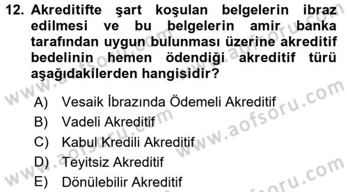 Bankacılık Hizmet Ürünleri Dersi 2020 - 2021 Yılı Yaz Okulu Sınav Soruları 12. Soru