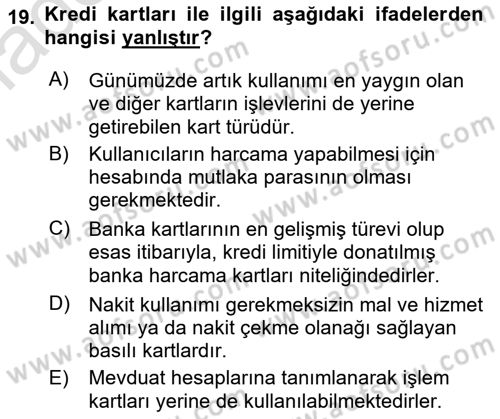 Bankacılık Hizmet Ürünleri Dersi 2020 - 2021 Yılı Yaz Okulu Sınav Soruları 19. Soru