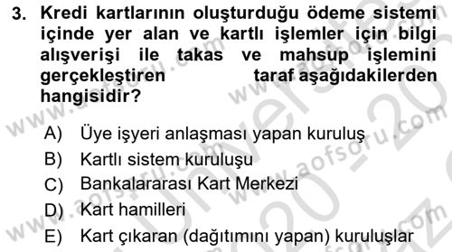Bankacılık Hizmet Ürünleri Dersi 2020 - 2021 Yılı Yaz Okulu Sınav Soruları 3. Soru