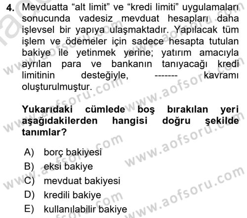 Bankacılık Hizmet Ürünleri Dersi 2020 - 2021 Yılı Yaz Okulu Sınav Soruları 4. Soru