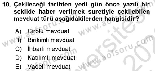 Bankacılık Hizmet Ürünleri Dersi 2021 - 2022 Yılı (Vize) Ara Sınav Soruları 10. Soru
