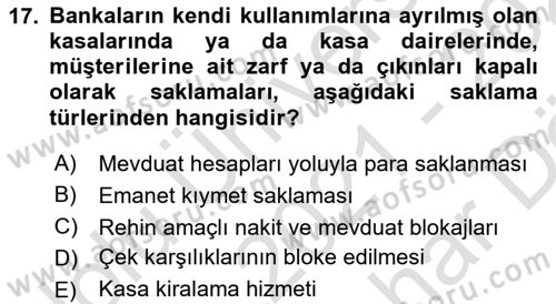 Bankacılık Hizmet Ürünleri Dersi 2021 - 2022 Yılı (Vize) Ara Sınav Soruları 17. Soru