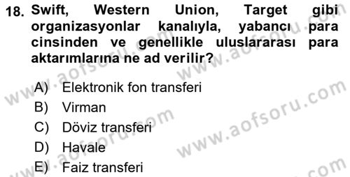 Bankacılık Hizmet Ürünleri Dersi 2021 - 2022 Yılı (Vize) Ara Sınav Soruları 18. Soru