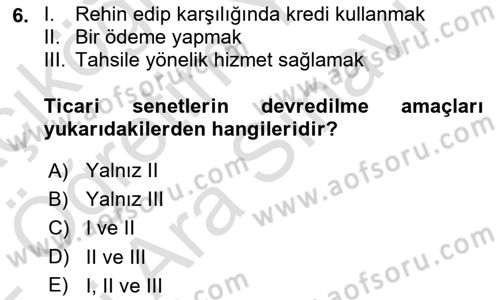 Bankacılık Hizmet Ürünleri Dersi 2021 - 2022 Yılı (Vize) Ara Sınav Soruları 6. Soru