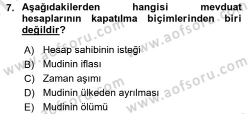 Bankacılık Hizmet Ürünleri Dersi 2021 - 2022 Yılı (Vize) Ara Sınav Soruları 7. Soru