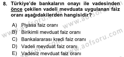 Bankacılık Hizmet Ürünleri Dersi 2021 - 2022 Yılı (Vize) Ara Sınav Soruları 8. Soru