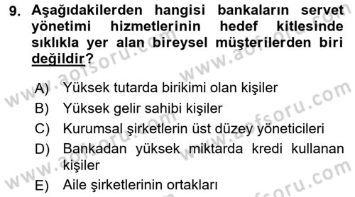 Bankacılık Hizmet Ürünleri Dersi 2021 - 2022 Yılı (Vize) Ara Sınav Soruları 9. Soru