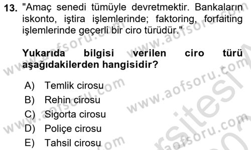 Bankacılık Hizmet Ürünleri Dersi 2021 - 2022 Yılı (Final) Dönem Sonu Sınav Soruları 13. Soru
