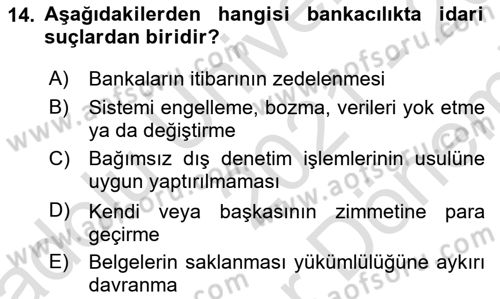 Bankacılık Hizmet Ürünleri Dersi 2021 - 2022 Yılı (Final) Dönem Sonu Sınav Soruları 14. Soru