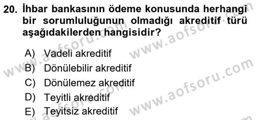 Bankacılık Hizmet Ürünleri Dersi 2021 - 2022 Yılı (Final) Dönem Sonu Sınav Soruları 20. Soru