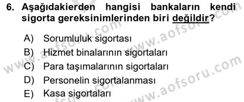 Bankacılık Hizmet Ürünleri Dersi 2021 - 2022 Yılı (Final) Dönem Sonu Sınav Soruları 6. Soru