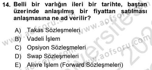 Bankacılık Hizmet Ürünleri Dersi 2021 - 2022 Yılı Yaz Okulu Sınav Soruları 14. Soru