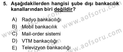 Bankacılık Hizmet Ürünleri Dersi 2021 - 2022 Yılı Yaz Okulu Sınav Soruları 5. Soru