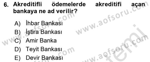 Bankacılık Hizmet Ürünleri Dersi 2021 - 2022 Yılı Yaz Okulu Sınav Soruları 6. Soru