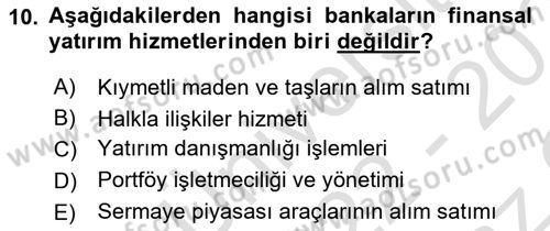 Bankacılık Hizmet Ürünleri Dersi 2022 - 2023 Yılı Yaz Okulu Sınav Soruları 10. Soru