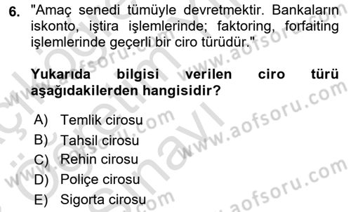 Bankacılık Hizmet Ürünleri Dersi 2022 - 2023 Yılı Yaz Okulu Sınav Soruları 6. Soru