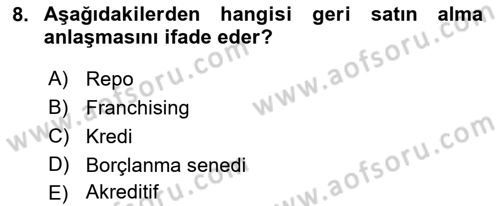 Bankacılık Hizmet Ürünleri Dersi 2022 - 2023 Yılı Yaz Okulu Sınav Soruları 8. Soru