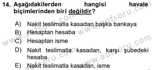 Bankacılık Hizmet Ürünleri Dersi 2023 - 2024 Yılı (Vize) Ara Sınav Soruları 14. Soru