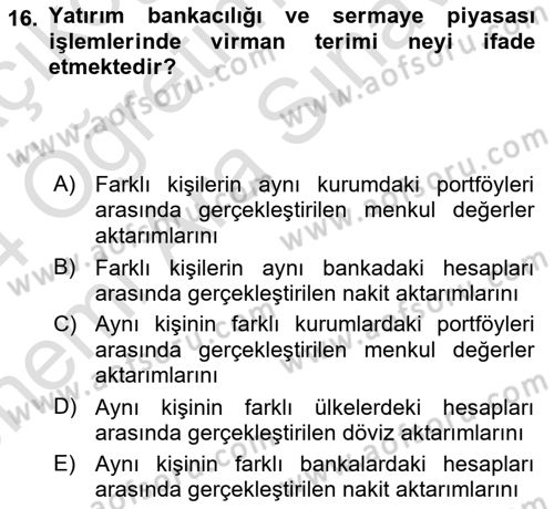 Bankacılık Hizmet Ürünleri Dersi 2023 - 2024 Yılı (Vize) Ara Sınav Soruları 16. Soru