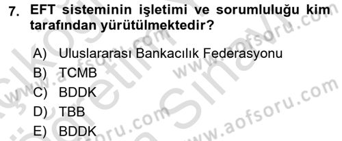 Bankacılık Hizmet Ürünleri Dersi 2023 - 2024 Yılı (Vize) Ara Sınav Soruları 7. Soru