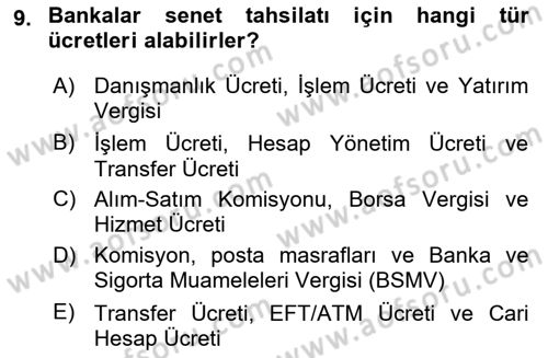 Bankacılık Hizmet Ürünleri Dersi 2023 - 2024 Yılı (Vize) Ara Sınav Soruları 9. Soru