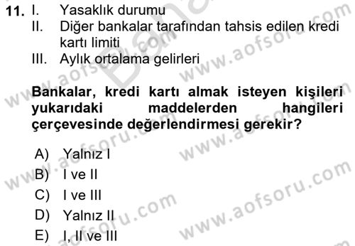 Bankacılık Hizmet Ürünleri Dersi 2023 - 2024 Yılı (Final) Dönem Sonu Sınav Soruları 11. Soru