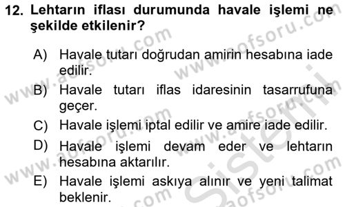 Bankacılık Hizmet Ürünleri Dersi 2023 - 2024 Yılı (Final) Dönem Sonu Sınav Soruları 12. Soru