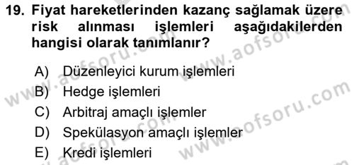 Bankacılık Hizmet Ürünleri Dersi 2023 - 2024 Yılı (Final) Dönem Sonu Sınav Soruları 19. Soru