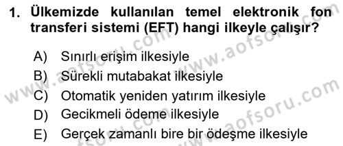 Bankacılık Hizmet Ürünleri Dersi 2023 - 2024 Yılı Yaz Okulu Sınav Soruları 1. Soru