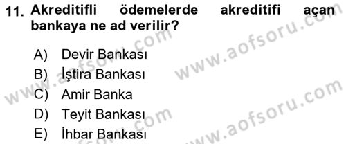 Bankacılık Hizmet Ürünleri Dersi 2023 - 2024 Yılı Yaz Okulu Sınav Soruları 11. Soru