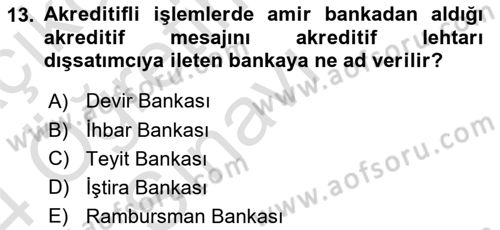 Bankacılık Hizmet Ürünleri Dersi 2023 - 2024 Yılı Yaz Okulu Sınav Soruları 13. Soru