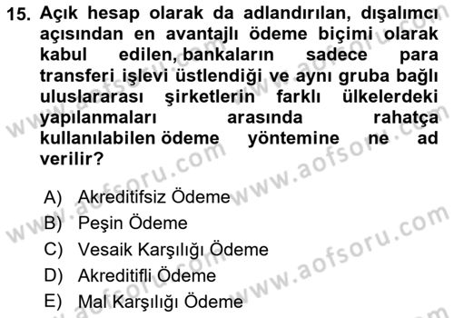 Bankacılık Hizmet Ürünleri Dersi 2023 - 2024 Yılı Yaz Okulu Sınav Soruları 15. Soru