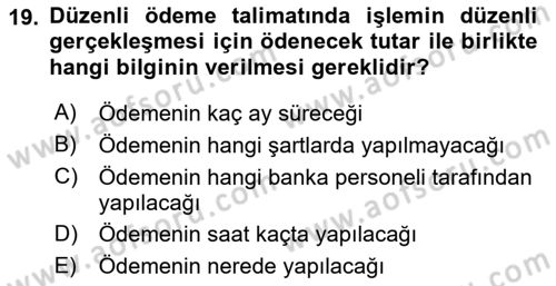 Bankacılık Hizmet Ürünleri Dersi 2023 - 2024 Yılı Yaz Okulu Sınav Soruları 19. Soru