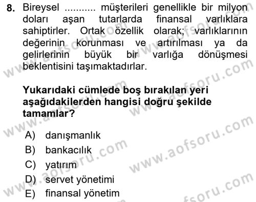Bankacılık Hizmet Ürünleri Dersi 2023 - 2024 Yılı Yaz Okulu Sınav Soruları 8. Soru